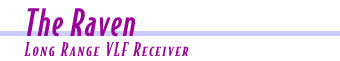The Raven is a long range VLF receiver.